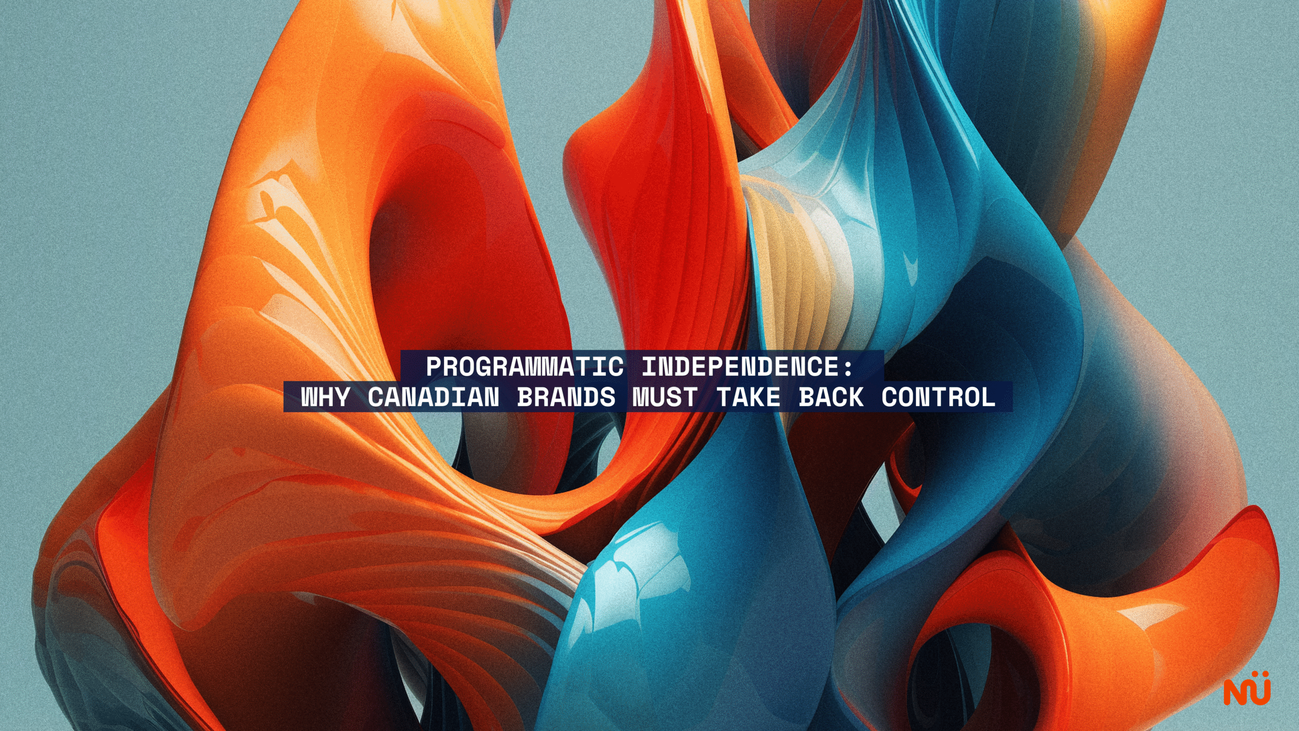Programmatic Independence: Why Canadian Brands Must Take Back Control