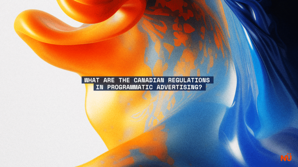 What Are the Canadian Regulations in Programmatic Advertising?